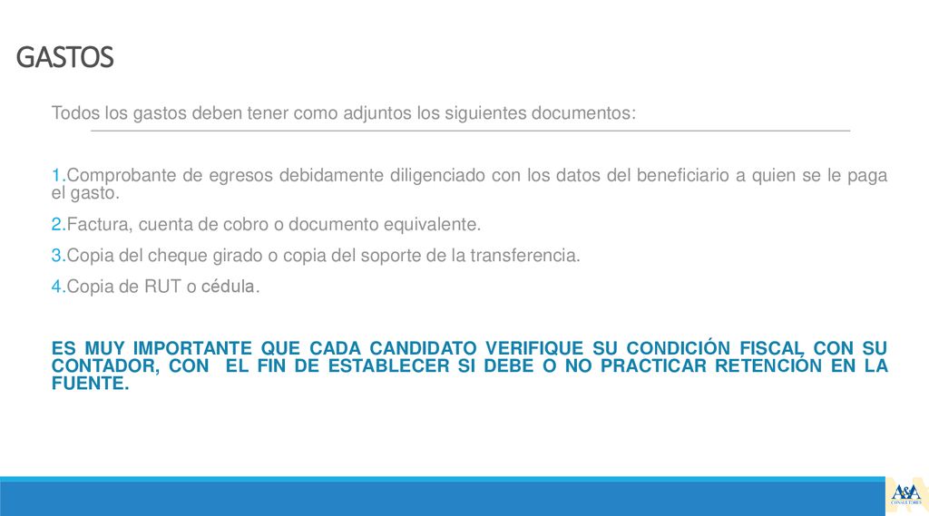 GASTOS Todos los gastos deben tener como adjuntos los siguientes documentos: