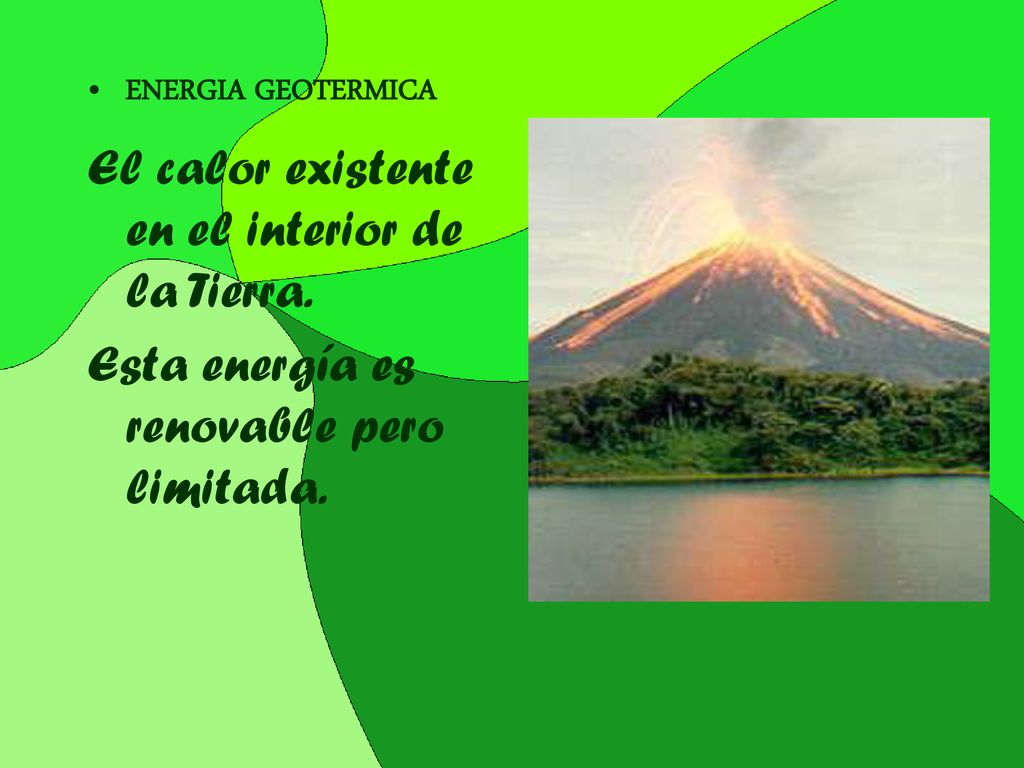 El calor existente en el interior de la Tierra.