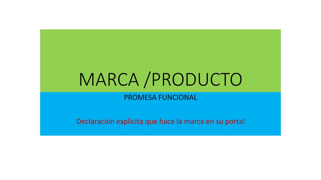 PROMESA FUNCIONAL Declaración explicita que hace la marca en su portal