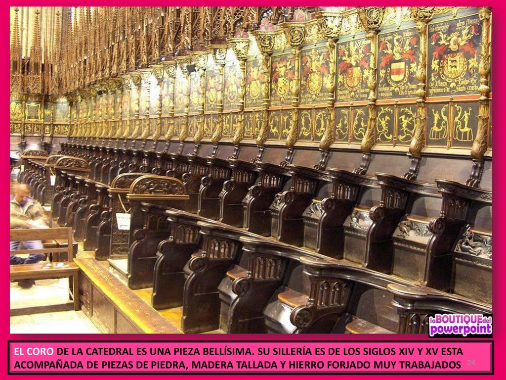 EL CORO DE LA CATEDRAL ES UNA PIEZA BELLÍSIMA