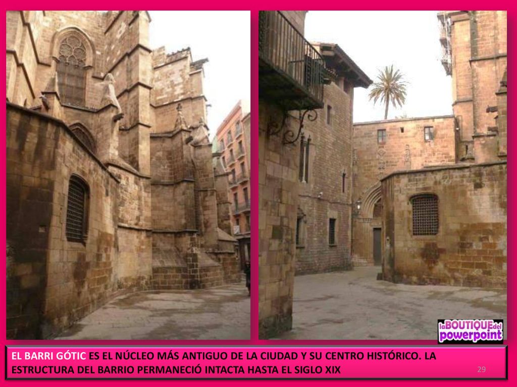 EL BARRI GÓTIC ES EL NÚCLEO MÁS ANTIGUO DE LA CIUDAD Y SU CENTRO HISTÓRICO.