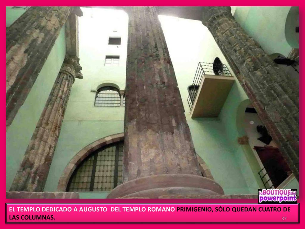 EL TEMPLO DEDICADO A AUGUSTO DEL TEMPLO ROMANO PRIMIGENIO, SÓLO QUEDAN CUATRO DE LAS COLUMNAS.