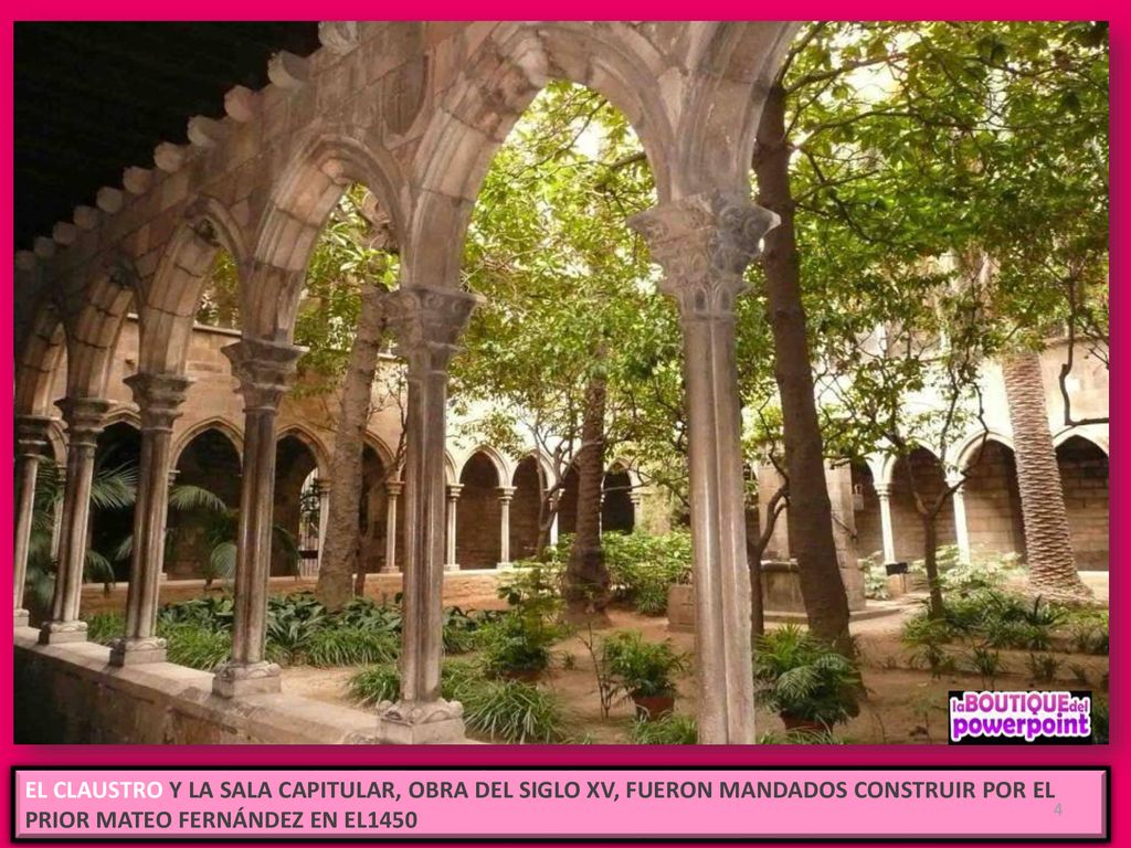 EL CLAUSTRO Y LA SALA CAPITULAR, OBRA DEL SIGLO XV, FUERON MANDADOS CONSTRUIR POR EL PRIOR MATEO FERNÁNDEZ EN EL1450