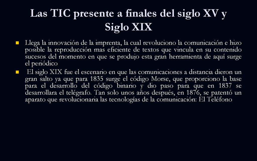 Las TIC presente a finales del siglo XV y Siglo XIX