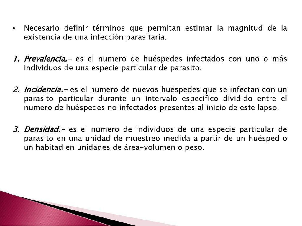 Necesario definir términos que permitan estimar la magnitud de la existencia de una infección parasitaria.
