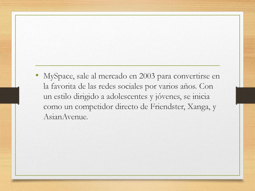 MySpace, sale al mercado en 2003 para convertirse en la favorita de las redes sociales por varios años.