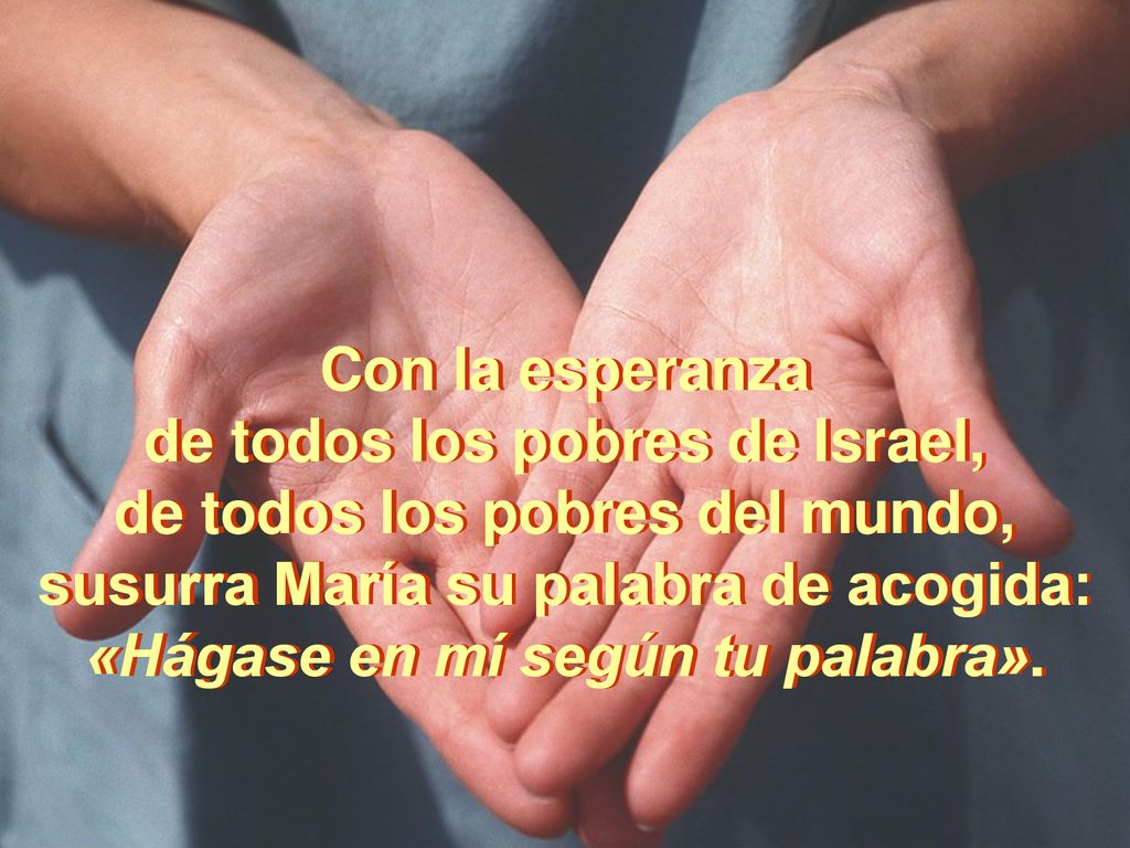 de todos los pobres de Israel, de todos los pobres del mundo,