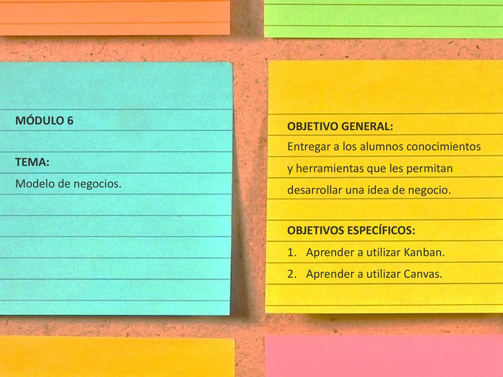 MÓDULO 6 OBJETIVO GENERAL: Entregar a los alumnos conocimientos. y herramientas que les permitan.