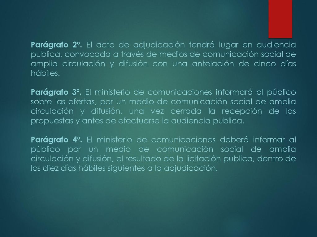 Parágrafo 2º. El acto de adjudicación tendrá lugar en audiencia publica, convocada a través de medios de comunicación social de amplia circulación y difusión con una antelación de cinco días hábiles.
