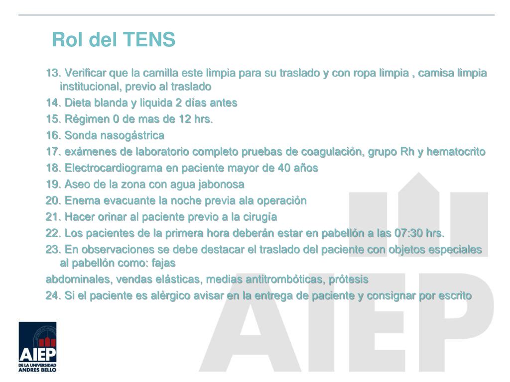 Rol del TENS 13. Verificar que la camilla este limpia para su traslado y con ropa limpia , camisa limpia institucional, previo al traslado.