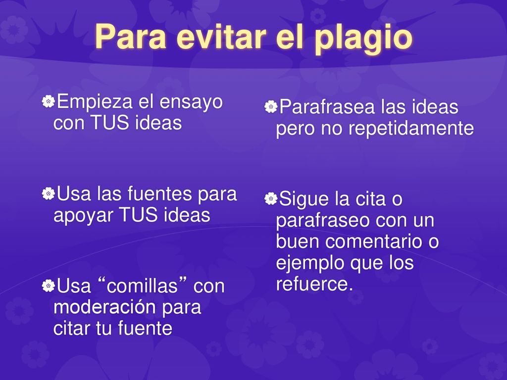 Para evitar el plagio Parafrasea las ideas pero no repetidamente
