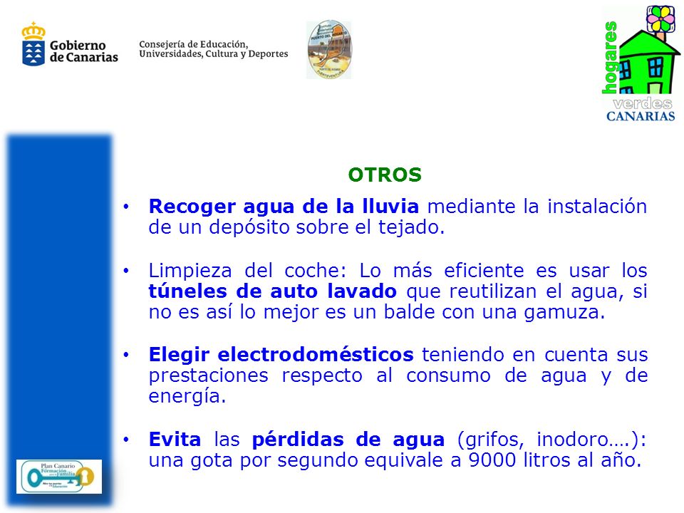 OTROS Recoger agua de la lluvia mediante la instalación de un depósito sobre el tejado.
