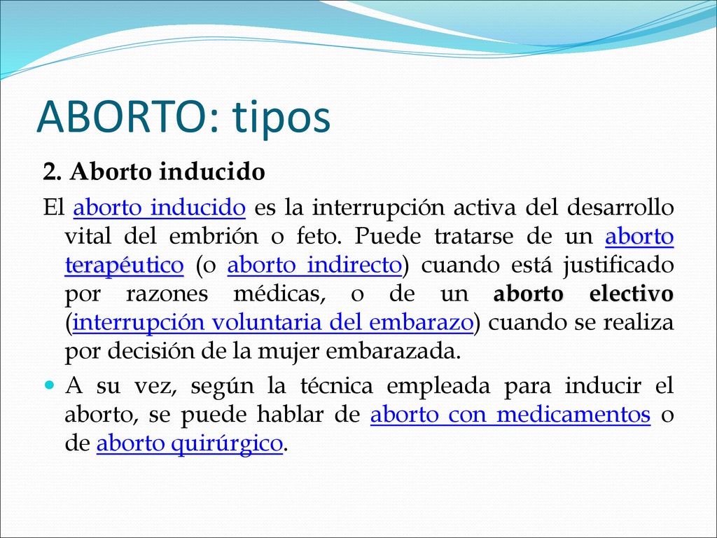 ABORTO: tipos 2. Aborto inducido