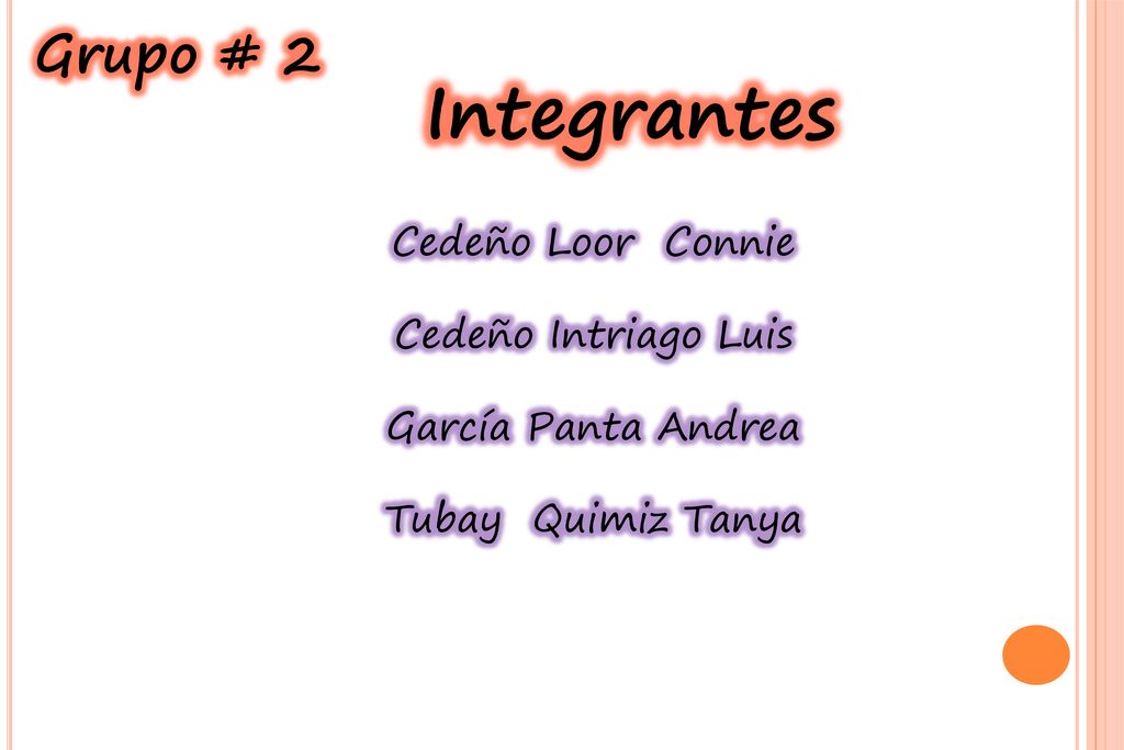 Integrantes Grupo # 2 Cedeño Loor Connie Cedeño Intriago Luis
