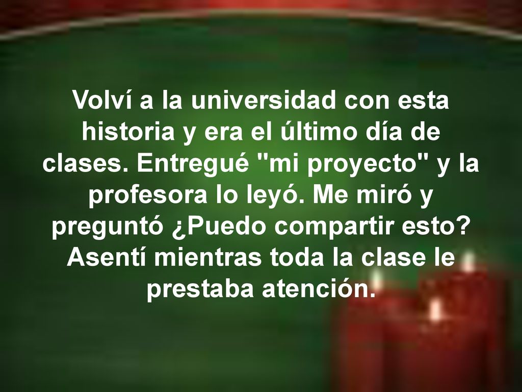 Volví a la universidad con esta historia y era el último día de clases
