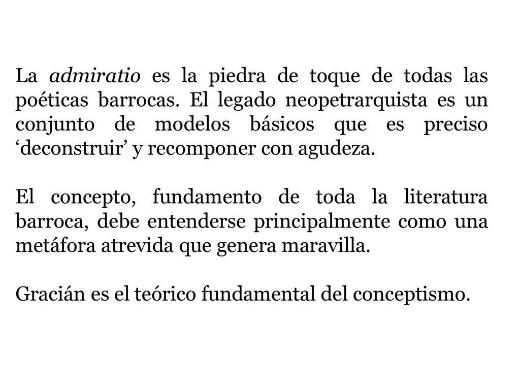 La admiratio es la piedra de toque de todas las poéticas barrocas