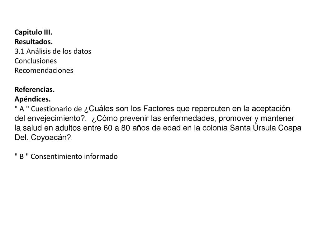 Capitulo III. Resultados. 3.1 Análisis de los datos. Conclusiones. Recomendaciones. Referencias.