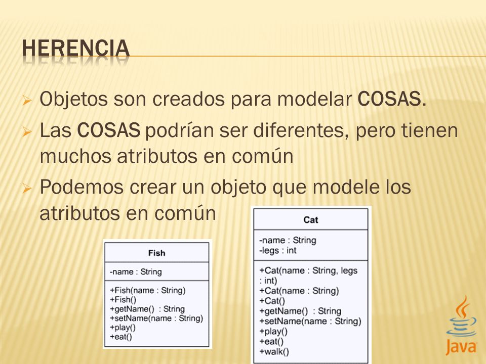 HERENCIA Objetos son creados para modelar COSAS.