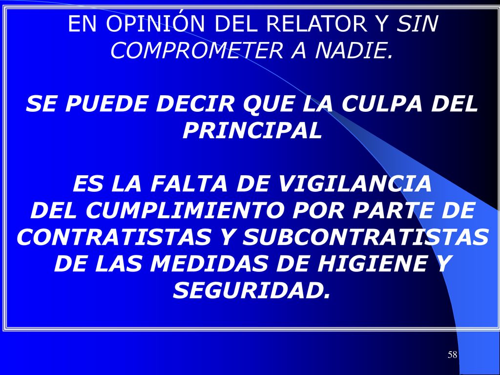 SE PUEDE DECIR QUE LA CULPA DEL PRINCIPAL ES LA FALTA DE VIGILANCIA