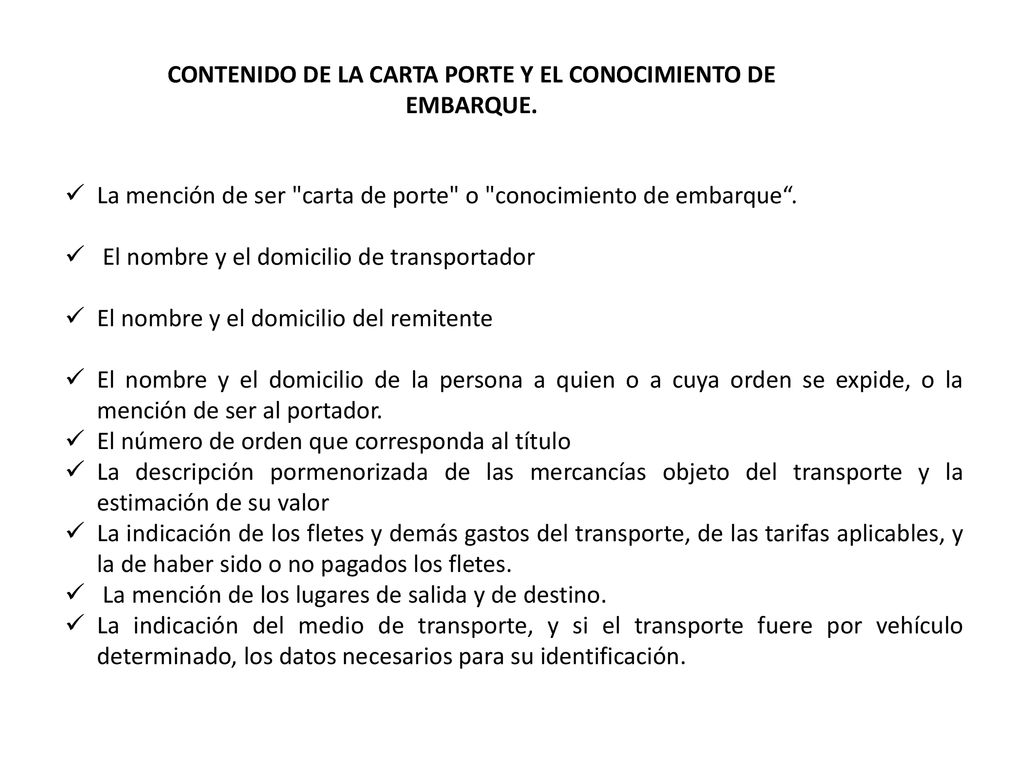CONTENIDO DE LA CARTA PORTE Y EL CONOCIMIENTO DE EMBARQUE.