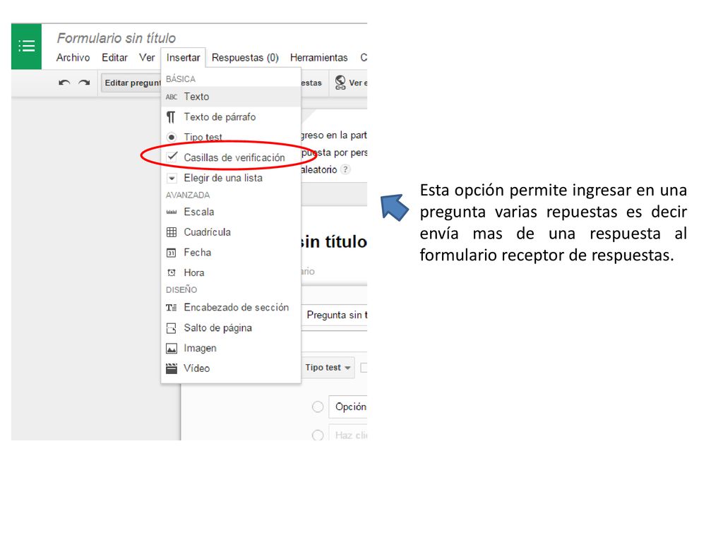 Esta opción permite ingresar en una pregunta varias repuestas es decir envía mas de una respuesta al formulario receptor de respuestas.