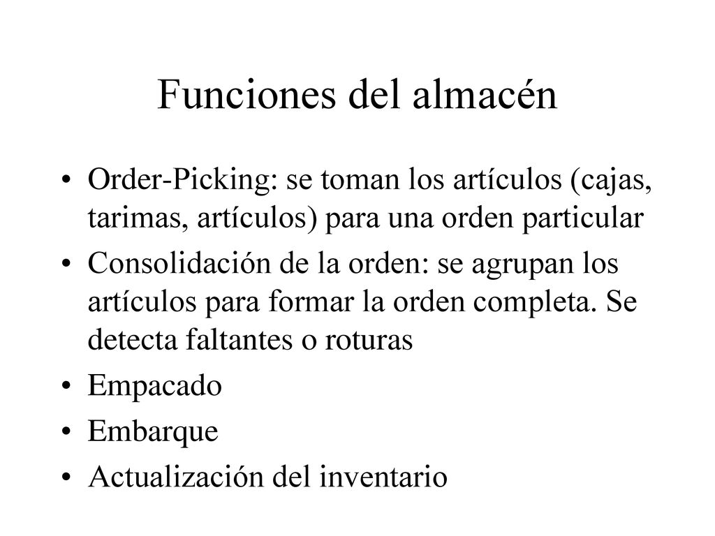 Funciones del almacén Order-Picking: se toman los artículos (cajas, tarimas, artículos) para una orden particular.