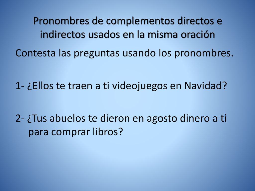Pronombres de complementos directos e indirectos usados en la misma oración