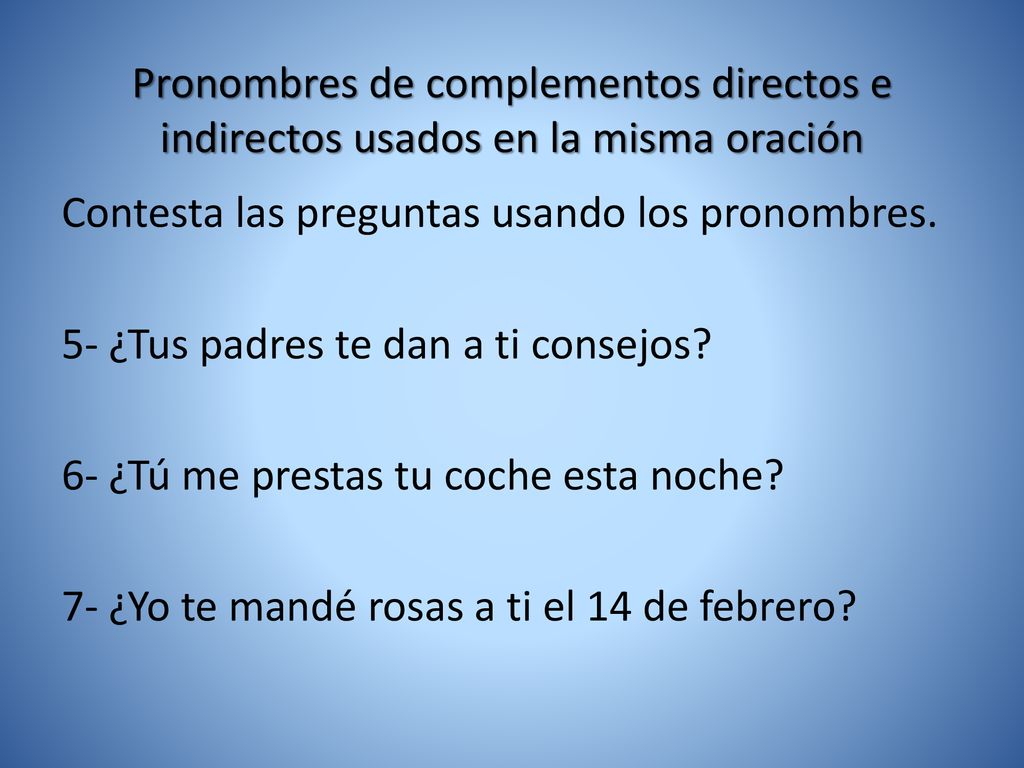 Pronombres de complementos directos e indirectos usados en la misma oración