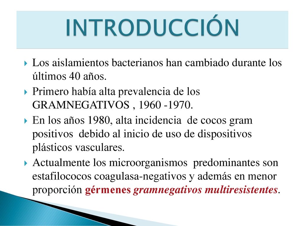 Los aislamientos bacterianos han cambiado durante los últimos 40 años.