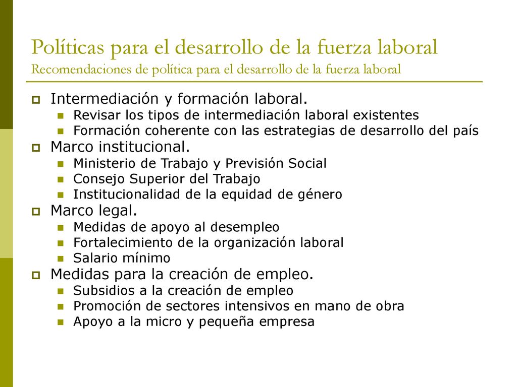 Políticas para el desarrollo de la fuerza laboral Recomendaciones de política para el desarrollo de la fuerza laboral