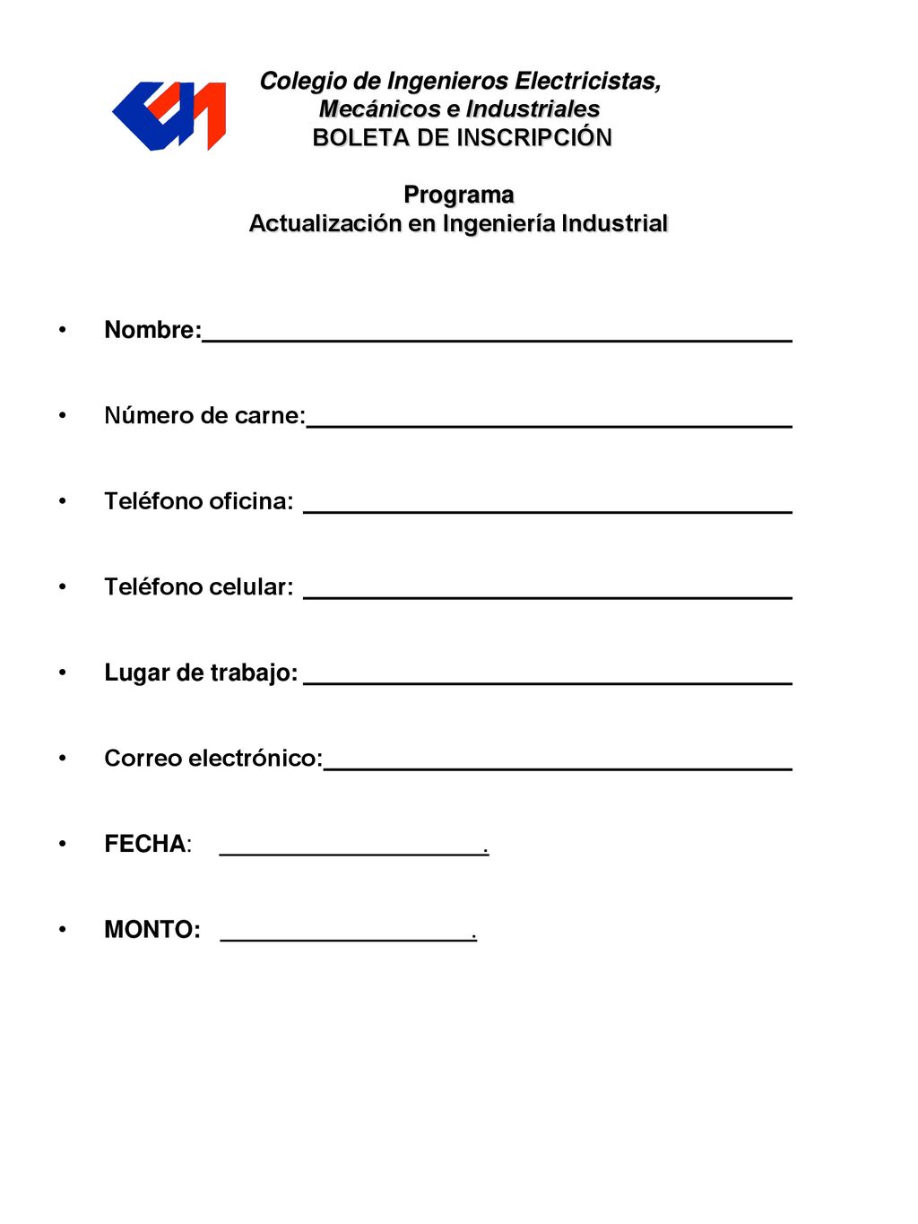 Colegio de Ingenieros Electricistas, Mecánicos e Industriales BOLETA DE INSCRIPCIÓN Programa Actualización en Ingeniería Industrial