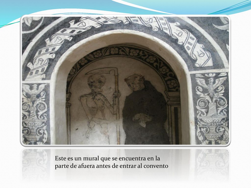 Esta es un mural que se encuentra en la parte de afuera antes de entrar al convento
