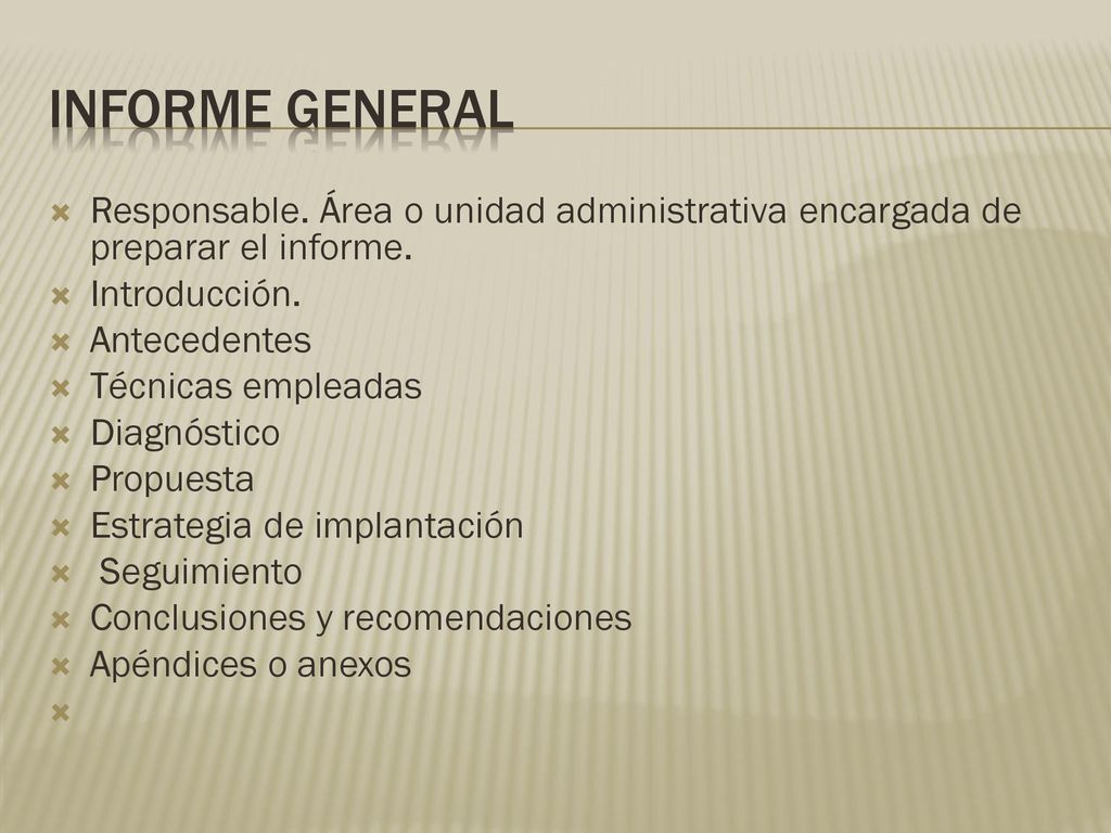 Informe general Responsable. Área o unidad administrativa encargada de preparar el informe. Introducción.