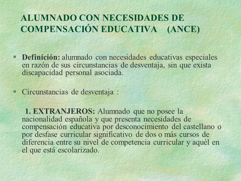 ALUMNADO CON NECESIDADES DE COMPENSACIÓN EDUCATIVA (ANCE)