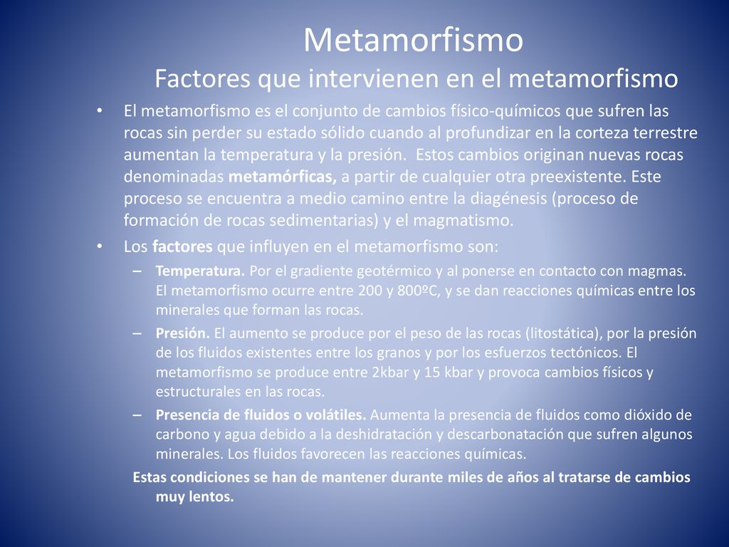 Metamorfismo Factores que intervienen en el metamorfismo