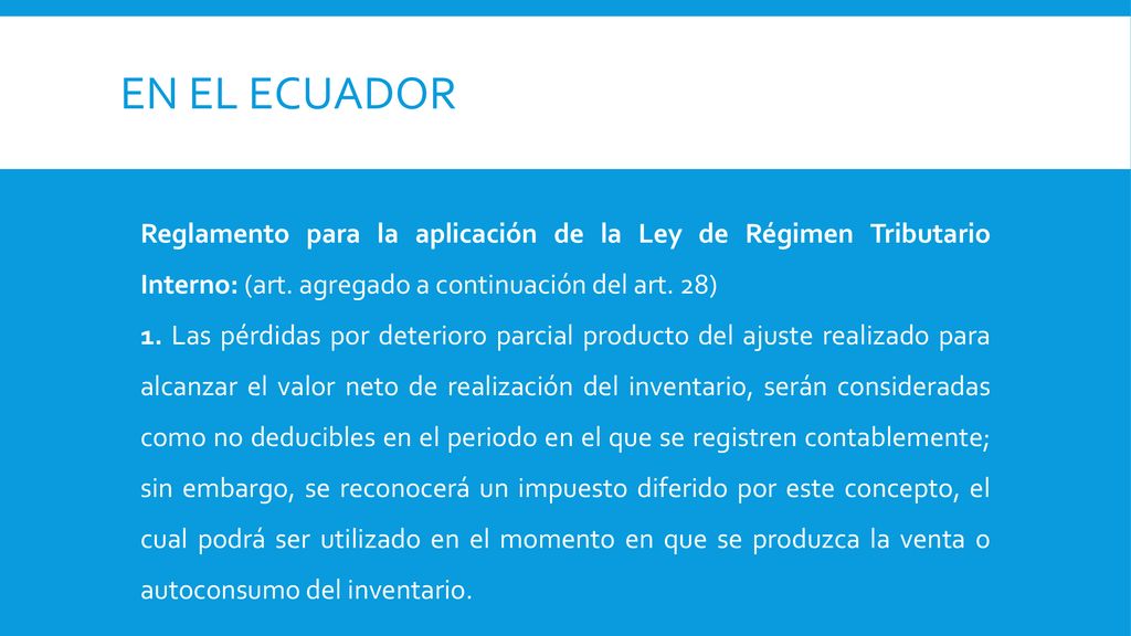 EN EL ECUADOR Reglamento para la aplicación de la Ley de Régimen Tributario Interno: (art. agregado a continuación del art. 28)