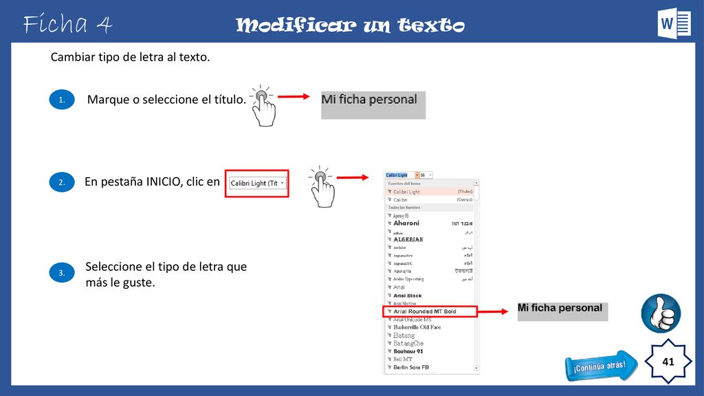 Ficha 4 Modificar un texto Cambiar tipo de letra al texto.