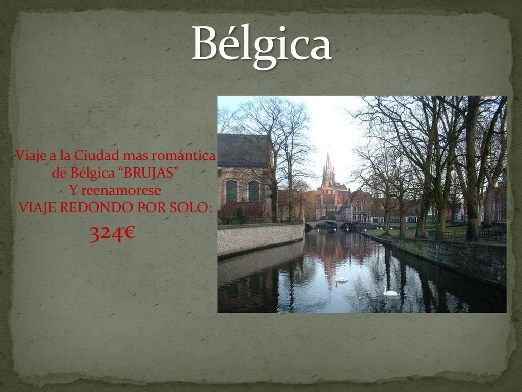 Bélgica 324€ Viaje a la Ciudad mas romántica de Bélgica BRUJAS