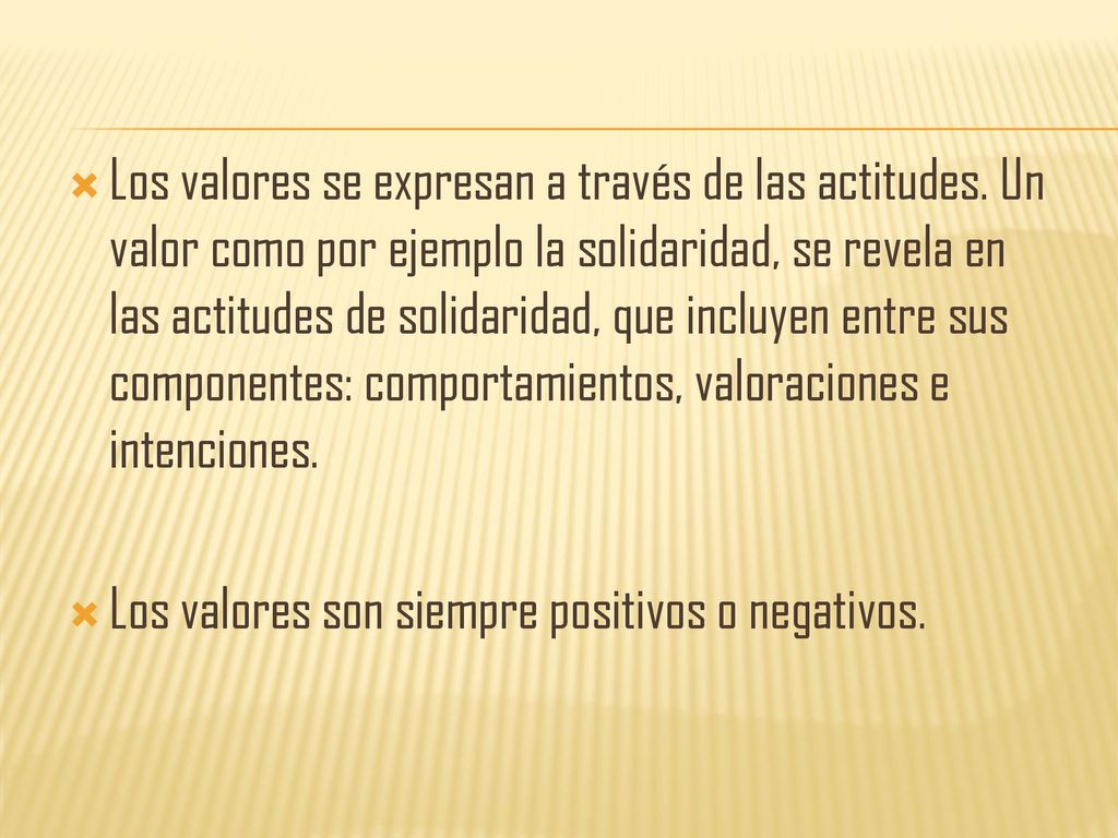 Los valores se expresan a través de las actitudes