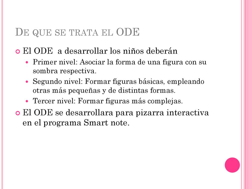De que se trata el ODE El ODE a desarrollar los niños deberán
