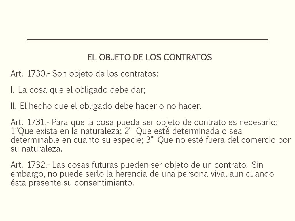 EL OBJETO DE LOS CONTRATOS Art Son objeto de los contratos: I