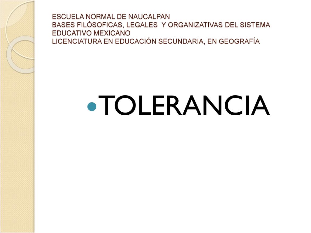 ESCUELA NORMAL DE NAUCALPAN BASES FILÓSOFICAS, LEGALES Y ORGANIZATIVAS DEL SISTEMA EDUCATIVO MEXICANO LICENCIATURA EN EDUCACIÓN SECUNDARIA, EN GEOGRAFÍA