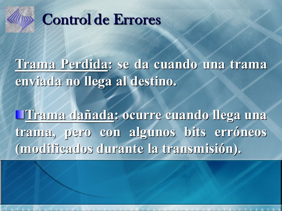 Control de Errores Trama Perdida: se da cuando una trama enviada no llega al destino.