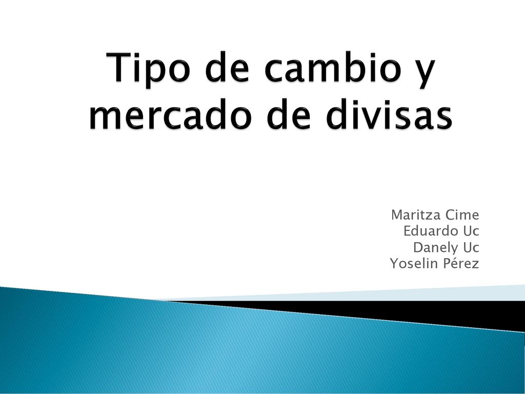 Tipo de cambio y mercado de divisas