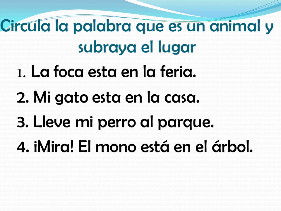 Circula la palabra que es un animal y subraya el lugar
