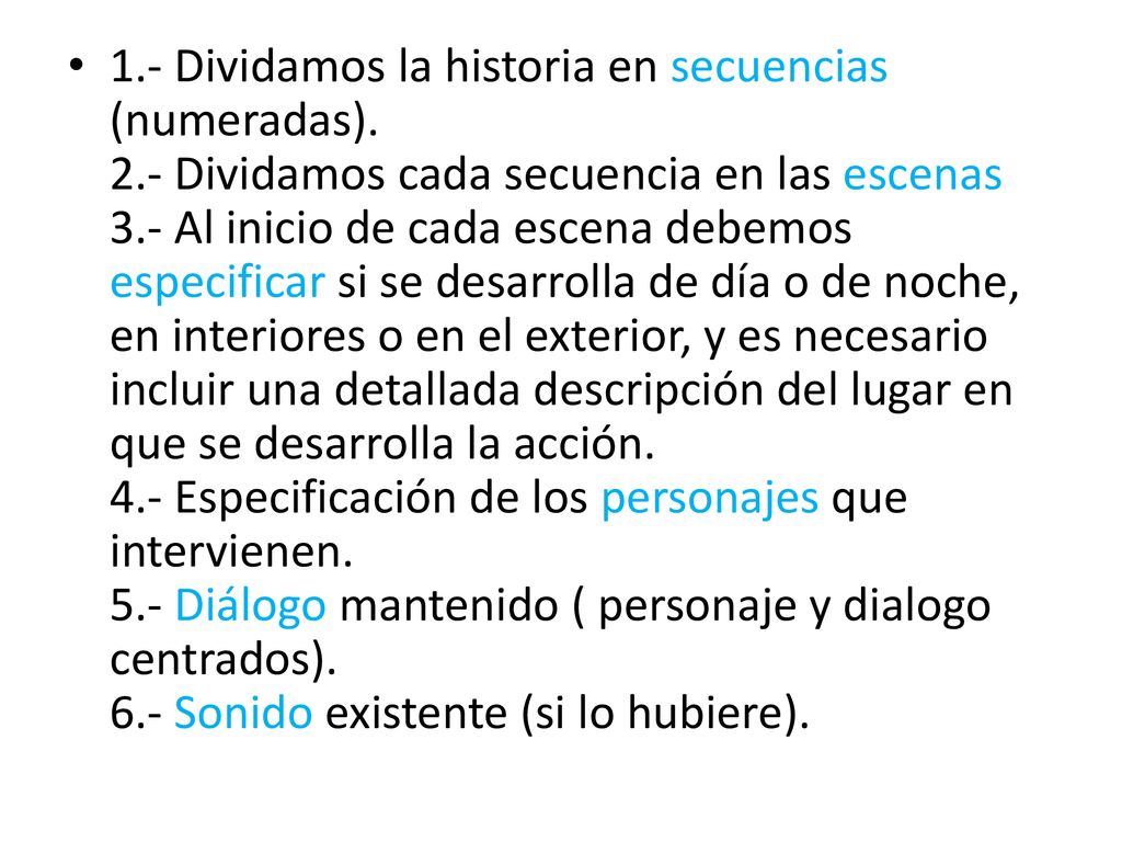 1. - Dividamos la historia en secuencias (numeradas). 2