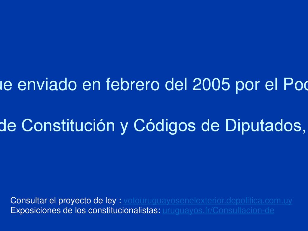 El proyecto fue enviado en febrero del 2005 por el Poder Ejecutivo