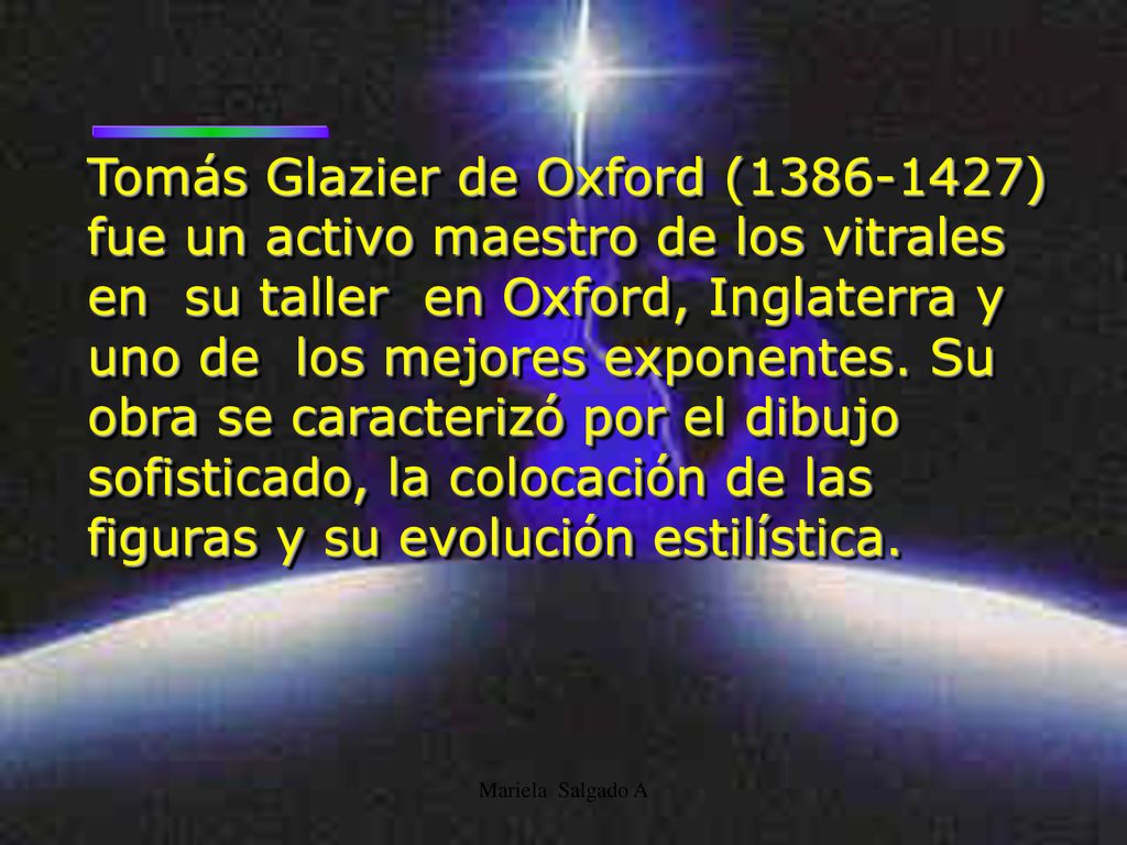Tomás Glazier de Oxford ( ) fue un activo maestro de los vitrales en su taller en Oxford, Inglaterra y uno de los mejores exponentes. Su obra se caracterizó por el dibujo sofisticado, la colocación de las figuras y su evolución estilística.