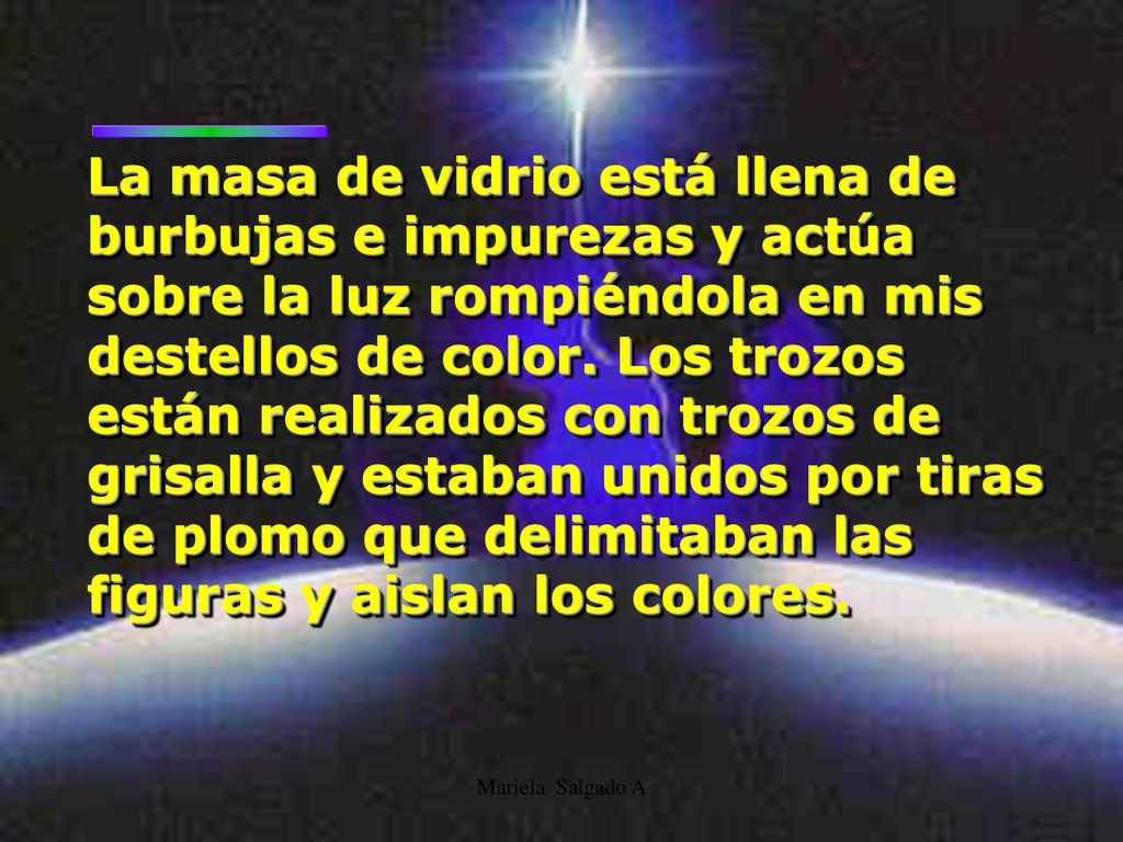 La masa de vidrio está llena de burbujas e impurezas y actúa sobre la luz rompiéndola en mis destellos de color. Los trozos están realizados con trozos de grisalla y estaban unidos por tiras de plomo que delimitaban las figuras y aislan los colores.