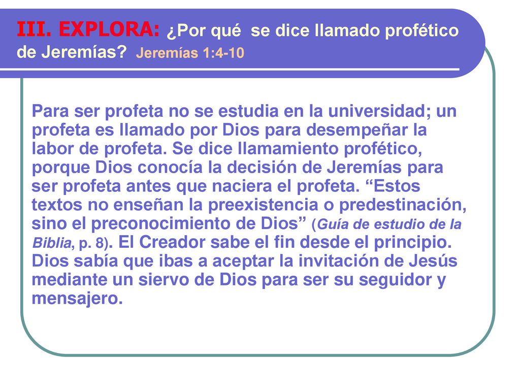 III. EXPLORA: ¿Por qué se dice llamado profético de Jeremías